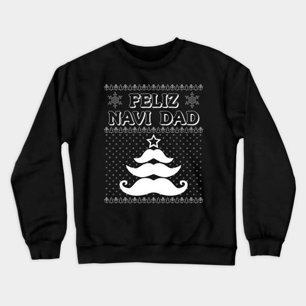 Feliz Navi Dad Joke Mustache Tree Ugly Christmas Style Pun Crewneck Sweatshirt by Brobocop